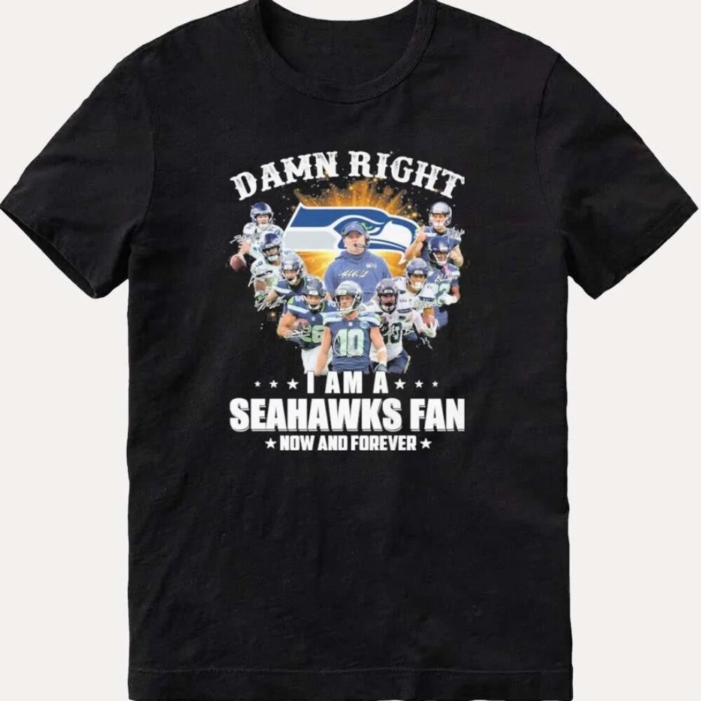 Damn Right I Am A Seattle Seahawks Fan Now And Forever Playoffs T Shirt 91
